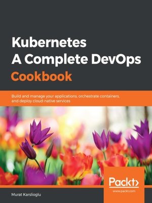 cover image of Kubernetes--A Complete DevOps Cookbook